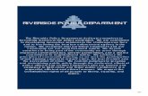 RIVERSIDE POLICE DEPARTMENT · The Riverside Police Department ... • To develop and mentor personnel to ensure they are prepared to ... Internal Affairs, Records Management, and