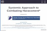 Systemic Approach to Combating Harassment* DMi...DM2/5660939 . PREVENTION 1 . Policy 1. Non-discrimination pledge is insufficient 2 . Policy 2. Need a policy (or policies) specific
