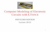 Computer Modeling of Electronic Circuits with …ib38/teaching/p360/lectures/wk07/l21/LTspice...Computer Modeling of Electronic Circuits with LTSPICE PHYS3360/AEP3630 Lecture 20/21.
