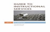 Guide to Instructional Services - University College of ... to Instructional... · TEST/EXAM INVIGILATION REQUEST FORM ... This includes the equipment connections and supervision