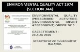 ENVIRONMENTAL QUALITY ACT 1974 (SECTION 34A)ensearch.org/wp-content/uploads/2015/11/Paper-1_EIA-ORDER-2015... · ENVIRONMENTAL QUALITY ACT 1974 (SECTION 34A) ... Jabatan Kerja Raya