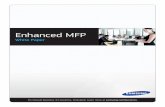 Enhanced MFP - Spiceworks · White Paper: Samsung Enhanced MFP Features 7 samsung.com/business ... such as fax, e-mail and an SMB server, they would need to perform three separate