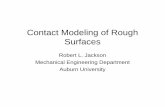 Contact Modeling of Rough Surfaces - Auburn Universityjacksr7/AsperityContactMemsweb.pdf · Contact Modeling of Rough Surfaces ... (Theory of Elasticity). ... • Timoshenko, S.,