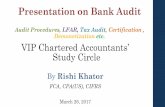 Presentation on Bank Audit - Rishi Khator on Bank Audit.pdf · Classification of Probable NPA‟s. ... Banks have option of notionally computing the diminution in ... •LFAR is an