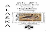 2013-2014 Alaska Migratory Bird Hunting Regulations Summary - 04 pages/2013-14waterfowl.pdf · Migratory Bird Hunting Regulations Summary A L A S K A ... be plucked in the field but