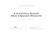 Lessons from the upper Room - Amazon S3s3.amazonaws.com/.../6314/STUDY_GUIDE_LessonsfromtheUpperRo… · Lessons from the upper Room ... we know as the Upper Room or Farewell Discourse