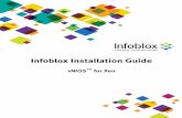 Infoblox Installation Guide - Home - Infoblox Experts … Infoblox Installation Guide Document Overview This guide introduces the Infoblox vNIOS virtual appliance for Citrix XenServer