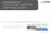 CLOUDTRAX QUICK START GUIDE: CloudTrax network planning guide · CLOUDTRAX QUICK START GUIDE: CloudTrax network planning guide Overview: what we’re doing This guide is intended