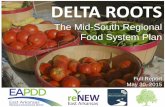 DELTA ROOTS - d2mhm2wtn4batk.cloudfront.netd2mhm2wtn4batk.cloudfront.net/wp-content/uploads/Mid-South-Food... · This document reviews the Mid-South Regional Food System ... Bush