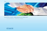 Supplier management - RWE · Supplier management at a glanCe ... successful completion of this process, the supplier has qualified for closer and longer-term coopera-tion. Supplier
