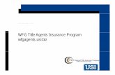 WFG Title A gents Insurance Program wfgagents.usiwfgagents.usi.biz/forms/WFG Title Agents Information.pdf · WFG Agents Insurance Program Errors and Omissions (Professional Liability)