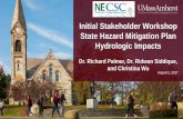 Initial Stakeholder Workshop State Hazard … Stakeholder Workshop State Hazard Mitigation Plan Hydrologic Impacts Dr. Richard Palmer, Dr. Ridwan Siddique, and Christina Wu August