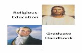 Religious Education Education... · At the conclusion of three years, all funding (tuition, fees, books, and stipends) ... Dean of Religious Education and the Graduate Coordinator.
