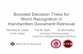 Boosted Decision Trees for Word Recognition in Handwritten ... · Word Recognition in Handwritten Document Retrieval ... GW100 is harder than GW20. ... Boosted Decision Trees for
