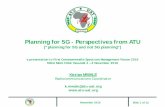 Planning for 5G - Perspectives from ATU 1_3 Kezias... · Planning for 5G - Perspectives from ATU ... Private sector to rise to this noble challenge and conclude their homework as