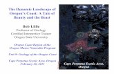 The Dynamic Landscape of Oregon’s Coast: A Tale of Beauty and the Beast Bob Lillie MN... ·  · 2011-04-09The Dynamic Landscape of Oregon’s Coast: A Tale of Beauty and the Beast