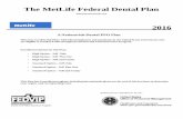 The MetLife Federal Dental Plan - OPM.gov · This brochure describes the benefits of The MetLife Federal Dental Plan under Metropolitan Life Insurance Company (MetLife) ... High Option