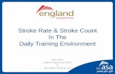 Stroke Rate & Stroke Count In The Daily Training Environment · Stroke Rate & Stroke Count In The Daily Training Environment ... is largely governed by the athletes technique –the