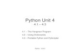 Python Unit 4 - CoderPete.com · Python - Unit 3 Python Unit 4 4.1 ... Python - Unit 3 Reading / Exercises ... Python - Unit 3 The New getRandomWord() Function