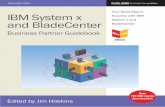 IBM System x Success with IBM System x and and ... System x and BladeCenter Business Partner Guidebook Twenty-First Edition Your Road Map to Success with IBM System x and BladeCenter