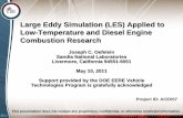 Large Eddy Simulation (LES) Applied to Low-Temperature … · Low-Temperature and Diesel Engine Combustion Research ... – 9000 sq-ft building for computational combustion ... New