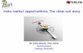 Dr Dilip Ghosh, PhD, FACN NutriConnect Sydney, Australia India Market Entry.pdf · Dr Dilip Ghosh, PhD, FACN NutriConnect Sydney, Australia India market opportunities: The clear-cut