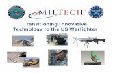 Transitioning Innovative Technology to the US Warfighterdefensealliance.com/image/cache/MilTech_Overview.pdf · MilTech is an OSD Managed Program MilTech helps DoD PMs and DoD customers