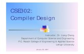 CSE302: Compiler Design - Lehigh CSEcheng/Teaching/CSE302-07/Jan23.pdfCSE302: Compiler Design Instructor: Dr. Liang Cheng Department of Computer Science and Engineering P.C. Rossin