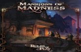 Game Overview - Fantasy Flight Games · Game Overview Mansions of Madness is a board game for two to five players in ... The keeper’s weapons are fear, paranoia, and occasionally