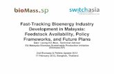 Fast-Tracking Bioenergy Industry Development in Malaysia ... · Development in Malaysia: Feedstock Availability, Policy ... fertiliser EFB + POME 42.0 + 45 ... buyers, technology