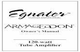 120-watt Tube Amplifier - Egnater Amplification · 3 The Armageddon is a 120 watt, 3 channel, fully MIDI capable, metal amp with the ISP DecimatorTM built-in. Four premium 6L6 power