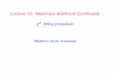 Lecture 12: Maximum likelihood (continued) · This is the covariance structure of all the parameters, and indeed ... the magic word is: ... 5.89 9.24 15.1