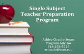Single Subject Teacher Preparation Program · Single Subject Teacher Preparation ... Students in a 2 semester program MUST meet subject matter ... **Admission to complete pre-requisites