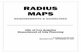 RADIUS MAPS - LA City Planningplanning.lacity.org/Forms_Procedures/7826.pdfRADIUS . MAPS . REQUIREMENTS & GUIDELINES . City of Los Angeles . Department of City Planning . SYSTEMS &