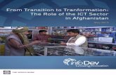 From Transition to Tranformation: The Role of the ICT ... · From Transition to Tranformation: The Role of the ICT Sector in Afghanistan May 2013