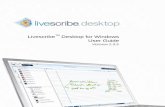 Livescribe Desktop for Windows User Guide Desktop for Windows User Guide iii About This Guide About This Guide This guide describes Livescribe Desktop software you can use with your