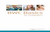 BWC Basics - OhioBWC - Home: Ohio Bureau of … in strengthening the state’s economic vitality. Our goal is to serve our customers following the principles of prevention and care.