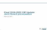 Final 2018-2022 CIP Update Joint Board presentation 2018-2022 CIP Update Joint Board presentation ... Draft FY18 Final FY 18 Delta Draft 5-year Total Final 5-year Total Delta Federal