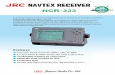 Normal Medium Large - JRC · Normal Medium Large ... Receiving NAVTEX broadcasts NCR-333 receives NAVTEX broadcasts automatically on 518 kHz and 490 kHz or 4209.5 kHz.