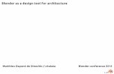 Blender as a design tool for architecture - Atelier viralataviralata.fr/wp-content/uploads/ViralataArchitecture.pdf · Presentation plan 3∕31 Blender as a design tool: It's more