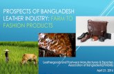 Prospects of Bangladesh leather industry: Farm to …lfmeab.org/images/report/Prospects_of_Bangladesh... · PROSPECTS OF BANGLADESH LEATHER INDUSTRY: FARM TO FASHION PRODUCTS Leathergoods