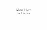 Moral Injury Soul Repair - Washington State Department of ...dva.wa.gov/sites/default/files/8, 15 Moral Injury, Carl Steele_0.pdf · •Moral Injury is a reaction of conscience; requires