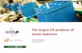 The largest CIS producer of starter batteries · starter batteries IPO Presentation ... Roadshow Team Denys Dzenzers’kyy ... • WESTA batteries match or outperform quality and