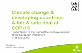 Climate change & developing countries: A fair & safe … change & developing countries: A fair & safe deal at COP-15 Presentation to the Committee on Development of the European Parliament