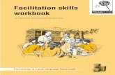 Facilitation skills workbook - Tearfund Learntilz.tearfund.org/~/media/Files/TILZ/Fac skills English... · SESSION 4 The knowledge debate 17 ... more effectively through learning