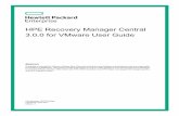 HPE Recovery Manager Central for VMware User Guideh20628. · ... VMware® vCenter Server™, and VMware vSphere®Web Client are ... Host Server Hardware VMware ESXi VM ... Channel