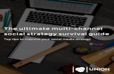 Multi-channel social survival guide ebook · across top social channels like Twitter, Facebook, Instagram and more, this guide will go ... Multi-channel survival guide 3 CREATE THE