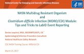 MDRO/CDI Module: Tips and Tricks to LabID Event … · 3/23/2017 · National Center for Emerging and Zoonotic Infectious Diseases NHSN Multidrug Resistant Organism and Clostridium