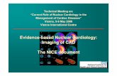 Evidence -based Nuclear Cardiology: Imaging of CAD … fileEvidence -based Nuclear Cardiology: Imaging of CAD The NICE document Technical Meeting on: ... (exercise, pharmacologic)