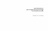 arduino programming notebook - NYU Tandon School of ...engineering.nyu.edu/gk12/amps-cbri/pdf/ArduinoBooks/Arduino... · Arduino Programming Notebook . Written and compiled by Brian